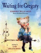 Waiting for Gregory by Kimberly Willis Holt: Used