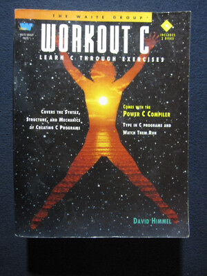 Workout C : Learn C Through Exercises/Book and floppy disks Himmel, David