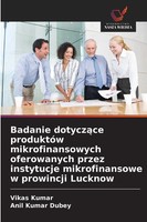 Badanie Dotycz¿Ce ProduktóW Mikrofinansowych Oferowanych Przez Instytucje...