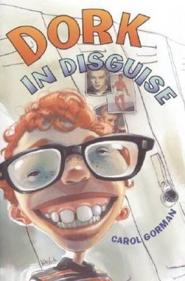 Dork in Disguise - Paperback By Gorman, Carol - GOOD