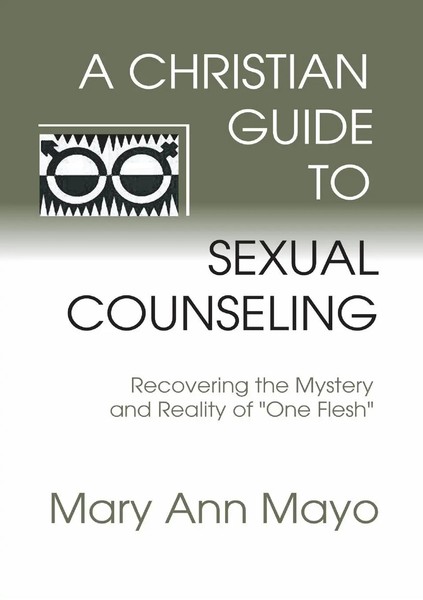 A Christian Guide To Sexual Counseling | Mary Ann Mayo | Taschenbuch | Englisch-image