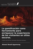 Akwasi Boadi Agyemang | La GamificacióN Como Herramienta Para Enriquecer La...