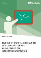 Bildung Im Wandel. Vielfalt Bei Den LehrkräFten Als Kerngedanke Der...