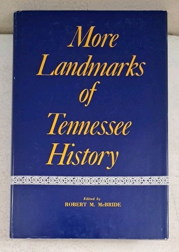 Vintage 1969 1st Edition HCDJ-More Landmarks of Tennessee History-R. McBride - Picture 1 of 15