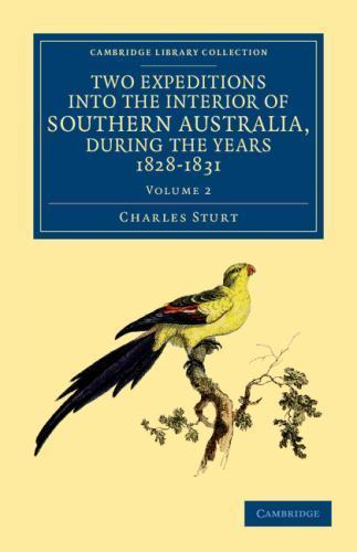 Two Expeditions into the Interior of Southern Australia, during the Ye… Volume 2