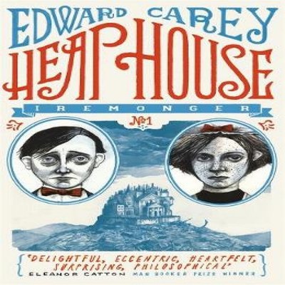 Heap House (Iremonger 1) Edward Carey Paperback Hot Key Books Chi