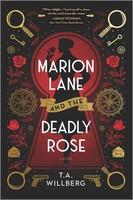 Marion Lane And The Deadly Rose, T A Willberg