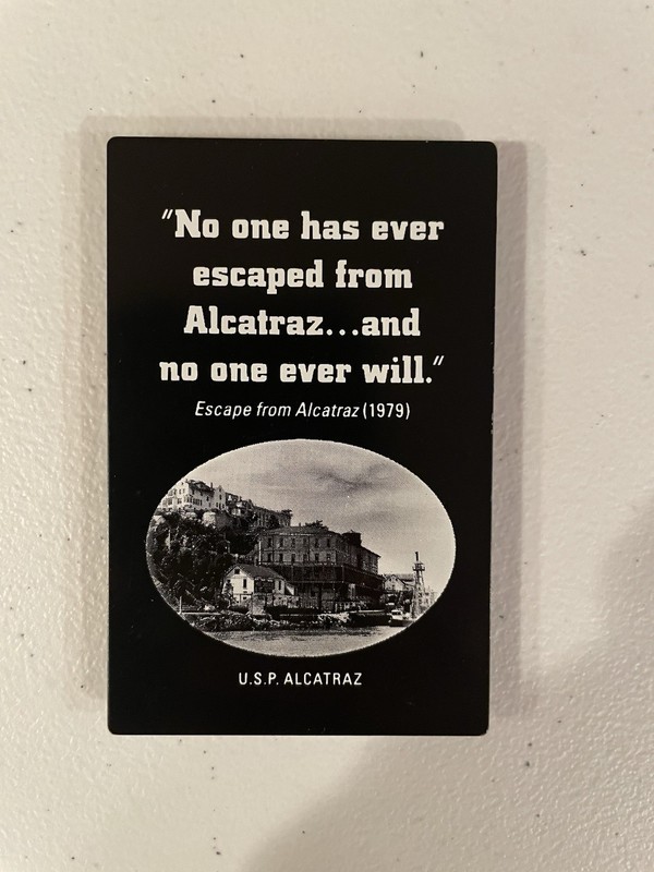Alcatraz San Francisco No One Has Ever Escaped Metal Rubber Fridge Magnet!