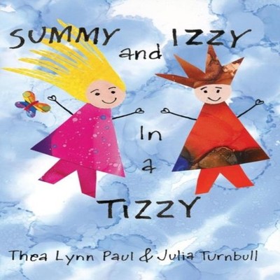 Summy and Izzy in a Tizzy Julia Turnbull Hardcover Julia Turnbull
