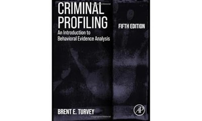 Criminal Profiling: An Introduction..., Turvey, Brent E