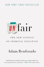 Unfair: The New Science of Criminal Injustice by Adam Benforado (English) Paperb