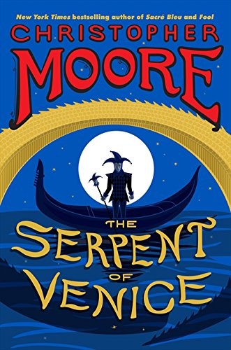 THE SERPENT OF VENICE By Christopher Moore *Excellent Condition* - Picture 1 of 1