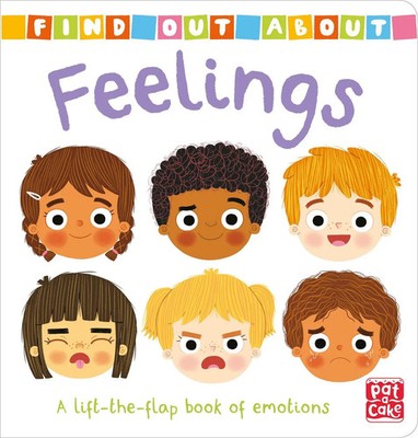 Find Out About | Feelings : A lift-the-flap board book of emotions | Pat-A-Cake