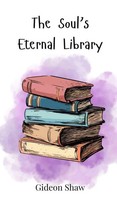 Gideon Shaw | The Soul's Eternal Library | Buch | Englisch (2025)