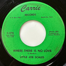 Where There Is No Love Record Little Joe Scales Carrie C-376 Northern Soul Rare