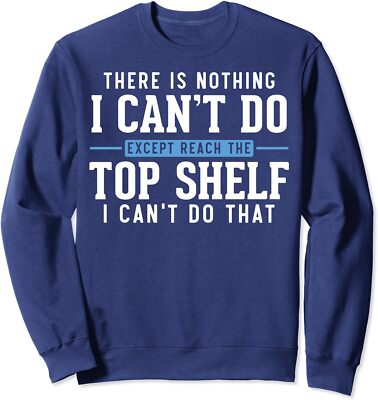 Funny Reach Top Shelf Short Friends Reach The Top Unisex Crewneck Sweatshirt