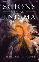 Gabriel Anthony Lopez | Scions Of An Enigma | Taschenbuch | Englisch (2022)