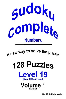 Sudoku Complete Numbers: 128 PUZZLES PLUS INSTRUCTIONS ON A New way to solve the