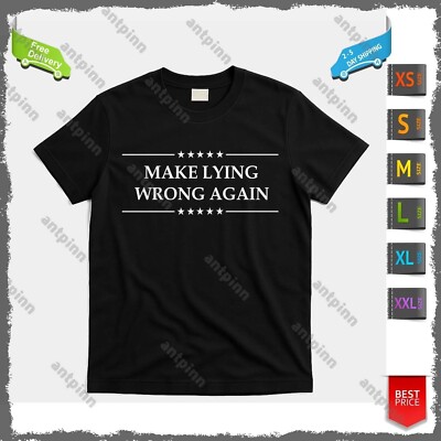 Make Lying Wrong Again Anti Trump T-Shirt Unisex