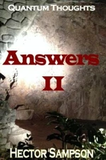 Quantum Thoughts: Answers Ii