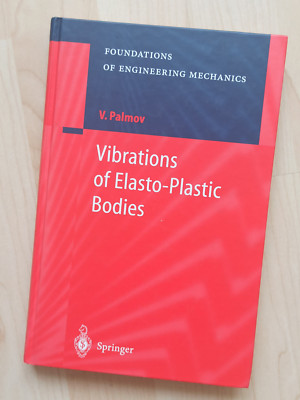Vibrations of Elasto-Plastic Bodies. Palmov Schwingung Dämpfung Mechanik Technik