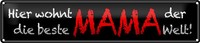 Blechschild Spruch 46X10Cm Hier Wohnt Beste Mama Der Welt Dekoration