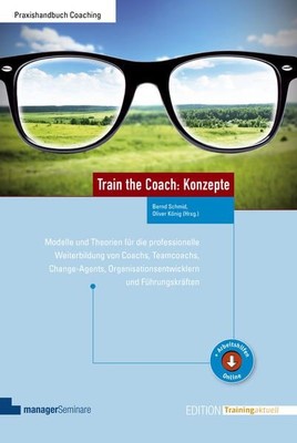 Train the Coach: Konzepte: Modelle und Theorien für die professionelle Weiterbil