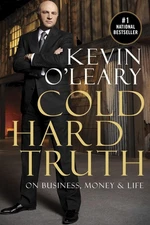 Cold Hard Truth: On Business, Money & Life - paperback O'Leary, Kevin