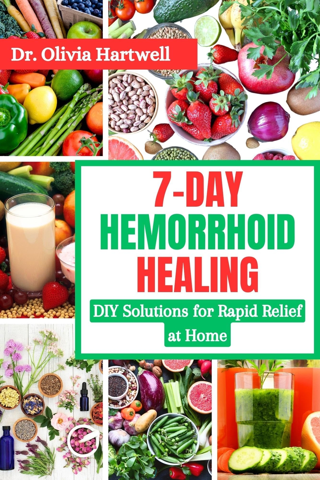 Olivia Hartwell 7-Day Hemorrhoid Healing (Paperback)