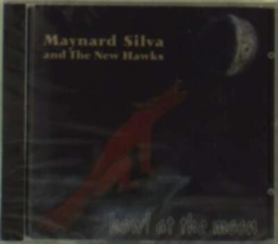 MAYNARD SILVA & THE NEW HAWKS: HOWL AT THE MOON - CD *BRAND NEW*