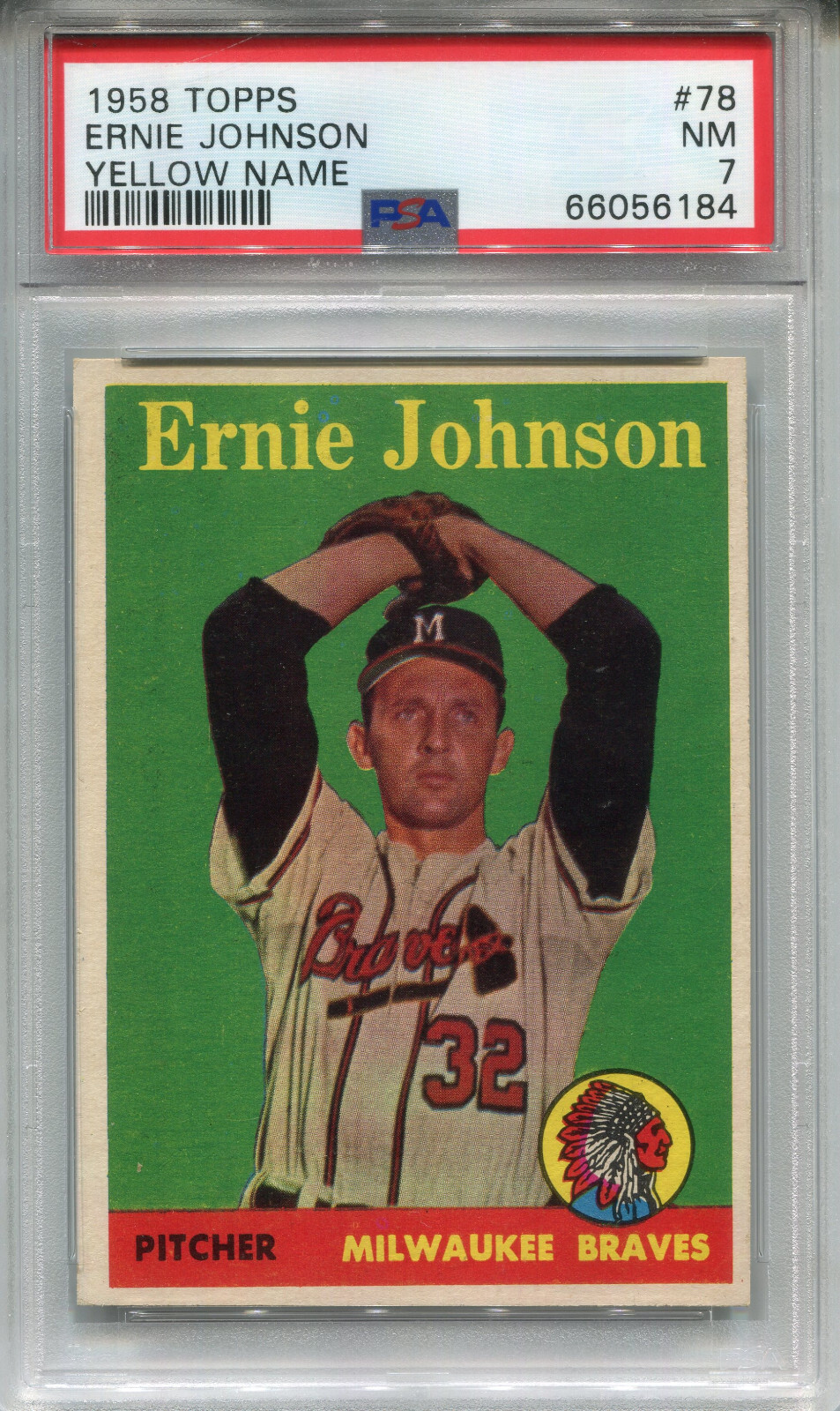 1958 Topps #78 Ernie Johnson PSA 7 NM *High End, Yellow Name* Milwaukee Braves