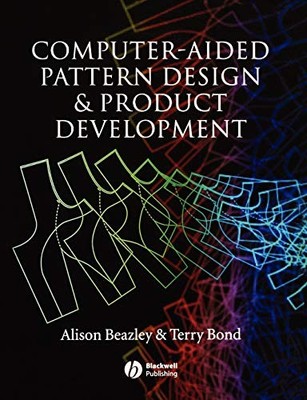 Computer-Aided Pattern Design and Product Development by Alison Beazley NEW