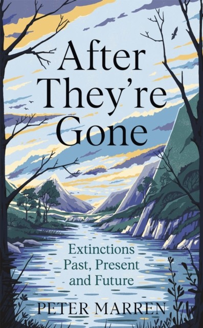 After They're Gone : Extinctions Past, Present And Future Peter Marren - Image 3
