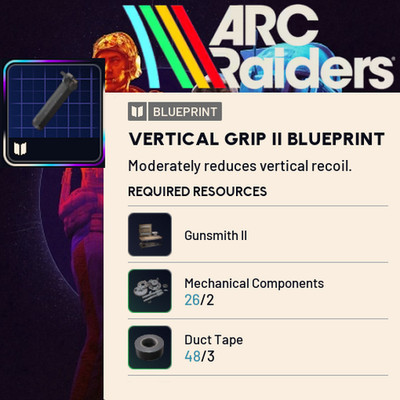 ARC Raiders - Blueprints - VERTICAL GRIP II BLUEPRINT - PC/Xbox/PS5
