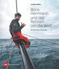 Rieker: Boris Herrmann und das Rennen um die Welt - Team Malizia Ocean Race Buch