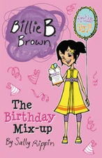 The Birthday Mix-Up (Billie B. Brown) - Paperback By Rippin, Sally - GOOD