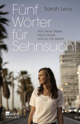 Fünf Wörter für Sehnsucht | Sarah Levy | deutsch