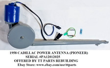1958 Cadillac Rebuilt Power Antenna Tested Works 1958 Cadillac Rebuilt Power Antenna Tested Works