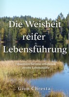 Gion Chresta | Die Weisheit Reifer LebensfüHrung | Buch | Deutsch (2020)