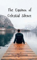 Dean Whitmore | The Equinox Of Celestial Silence | Taschenbuch | Englisch (2025)