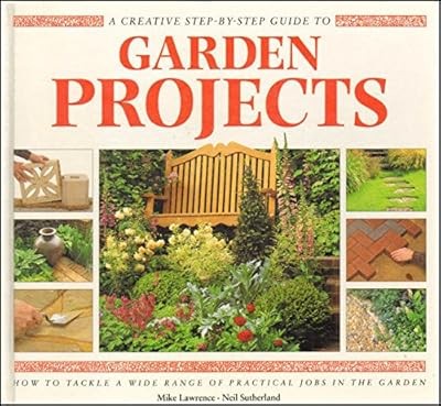 A Creative Step-By-Step Guide To Garden Projects, , Used; Good Book