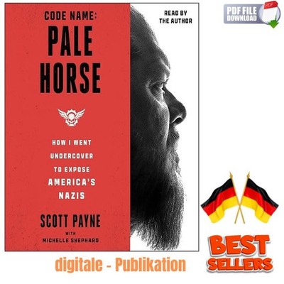 Code Name: Pale Horse: How I Went Undercover to Expose Amer, Scott Payne (Author