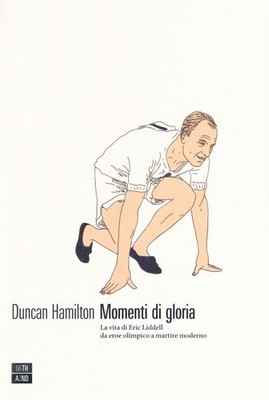 Duncan Hamilton Bücher - Momente des Ruhmes. Das Leben des Eric Liddell Da Hero Olymp