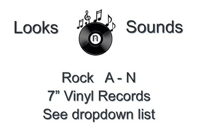 ROCK  7'' VINYLS - VARIOUS ARTISTS / TITLES - A - N - EX / VG+