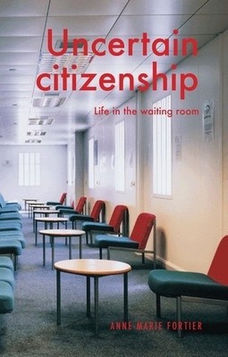 Anne-Marie Fortier Uncertain Citizenship (Gebundene Ausgabe)