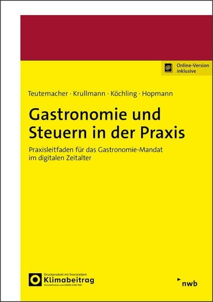 Gastronomie und Steuern in der Praxis Praxisleitfaden für das Gastronomie-Man...