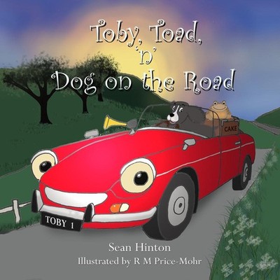 Toby, Toad, 'n' Dog on the Road by Sean Hinton Paperback Book