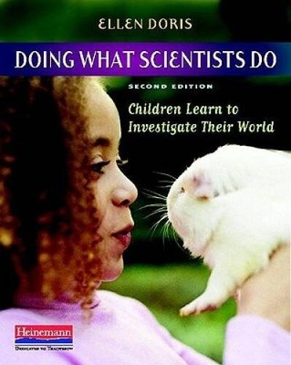 Doing What Scientists Do, Second Edition: Children Learn to Investigate T - GOOD