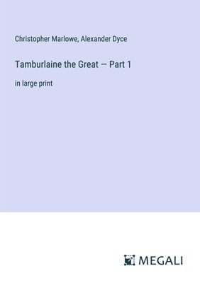 Christopher Marlowe (u. a.) | Tamburlaine the Great ¿ Part 1 | Taschenbuch