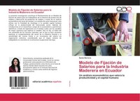 Modelo De FijacióN De Salarios Para La Industria Maderera En Ecuador Sonia Herre